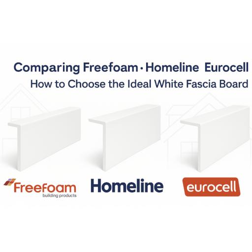 comparing freefoam homeline and eurocell fascia board